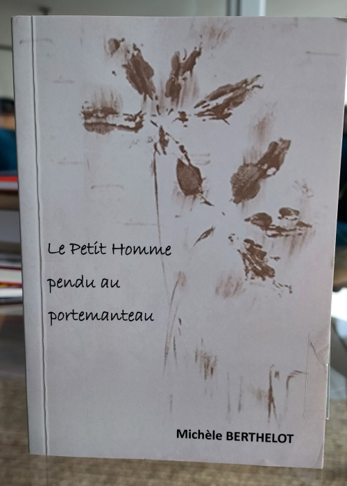 Le Petit Homme pendu au portemanteau - Michèle BERTHELOT