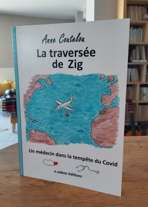 La traversée de Zig - Anne COUTELOU